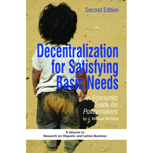 Decentralization for Satisfying Basic Needs: An Economic Guide for Policymakers (Revised)