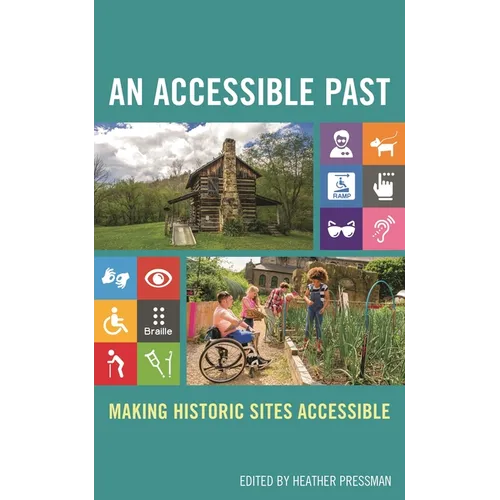 An Accessible Past: Making Historic Sites Accessible