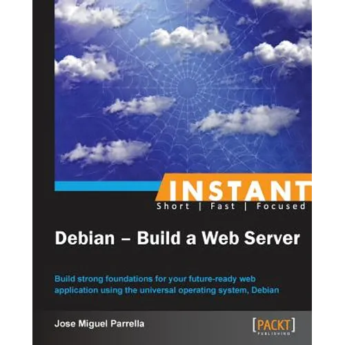 Instant Debian: Build a Web Server