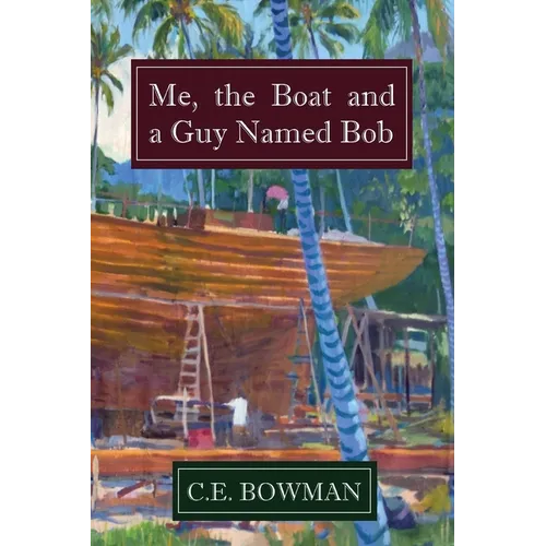 Me, the Boat and a Guy Named Bob