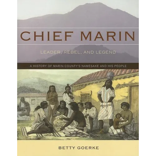 Chief Marin: Leader, Rebel, and Legend