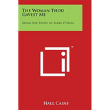The Woman Thou Gavest Me: Being the Story of Mary O'Neill - Paperback