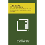 The Silent Investigators: The Great Untold Story of the United States Postal Inspection Service - Hardcover