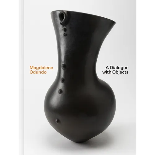 Magdalene Odundo: A Dialogue with Objects