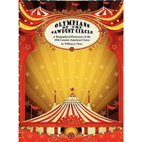 Olympians of the Sawdust Circle: A Biographical Dictionary of the Nineteenth Century American Circus - Hardcover