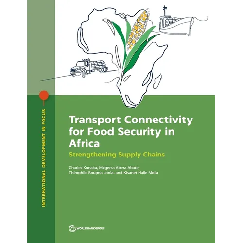 Transport Connectivity for Food Security in Africa: Strengthening Supply Chains