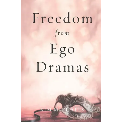 Freedom from Ego Dramas