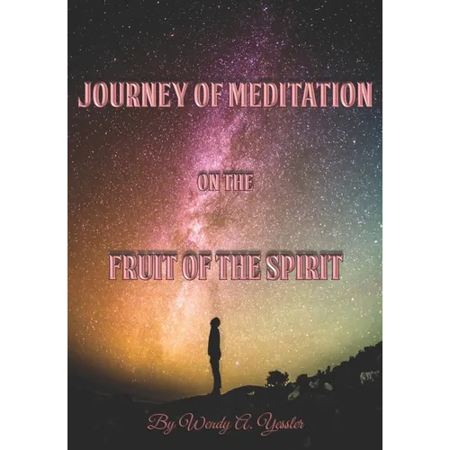 Journey of Meditation on the Fruit of the Spirit