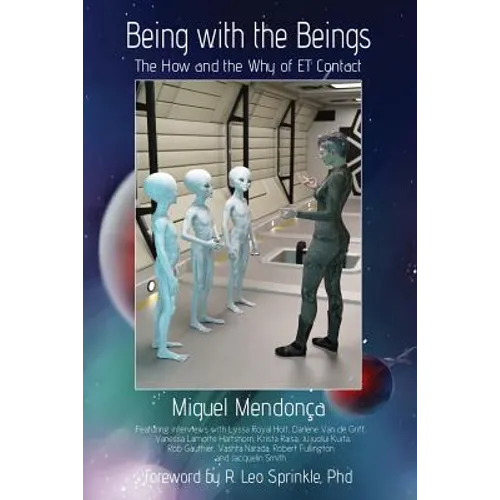 Being with the Beings: The How and the Why of ET Contact