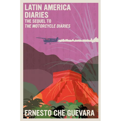 Latin America Diaries: The Sequel to the Motorcycle Diaries