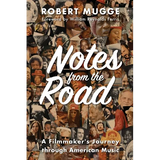 Notes from the Road: A Filmmaker's Journey through American Music - Paperback