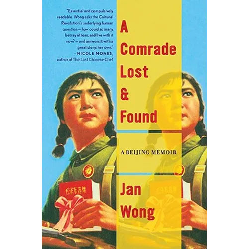 A Comrade Lost and Found: A Beijing Memoir