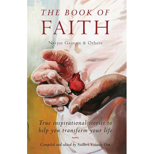 The Book of Faith: True Inspirational Stories