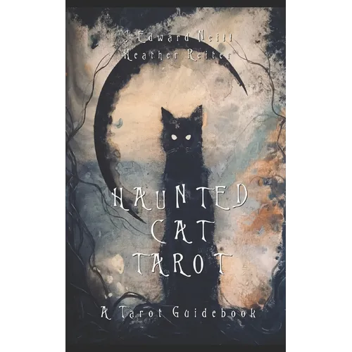 Haunted Cat Tarot: A Tarot Guidebook