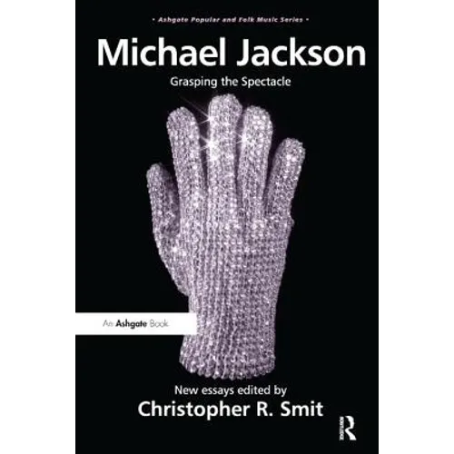 Michael Jackson: Grasping the Spectacle