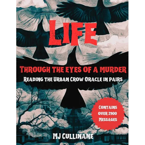 LIFE Through the Eyes of a Murder: Reading the Urban Crow Oracle in pairs