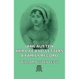 Jane Austen - Her Life and Letters - A Family Record - Paperback