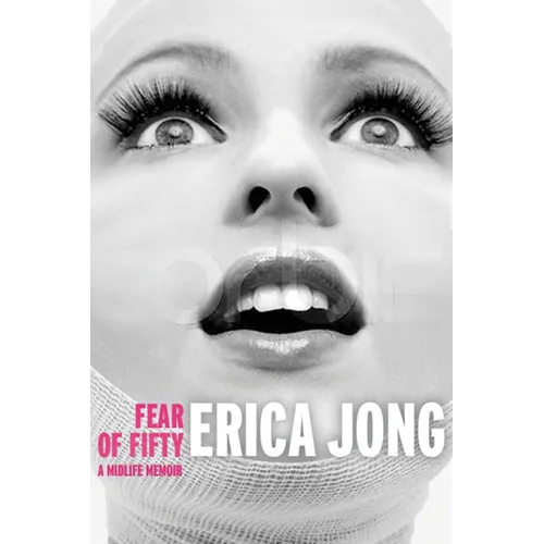 Fear of Fifty: A Midlife Memoir