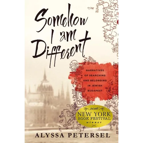 Somehow I Am Different: Narratives of Searching and Belonging in Jewish Budapest