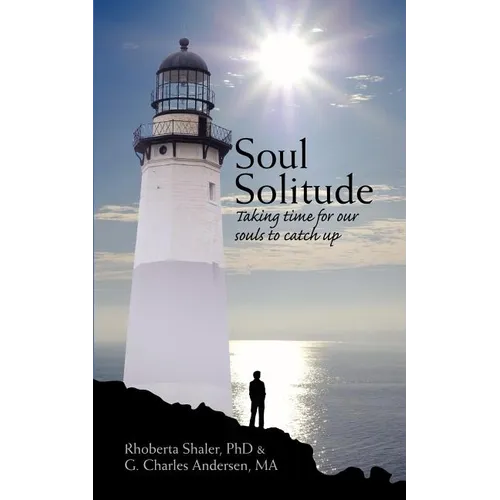 Soul Solitude: Taking Time for Our Souls to Catch Up
