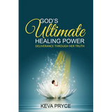 God's Ultimate Healing Power: Deliverance Through Her Truth - Paperback