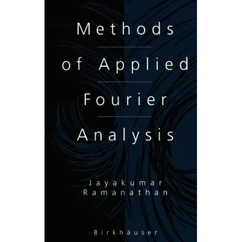Methods of Applied Fourier Analysis