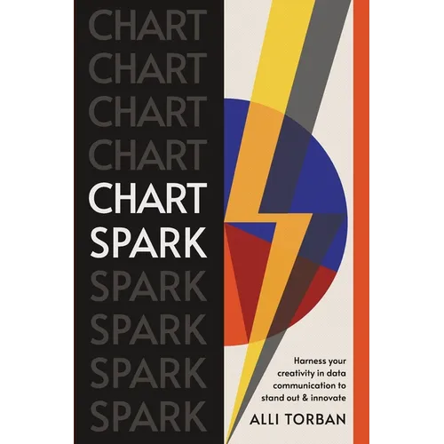 Chart Spark: Harness your creativity in data communication to stand out and innovate