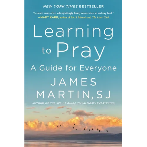 Learning to Pray: A Guide for Everyone