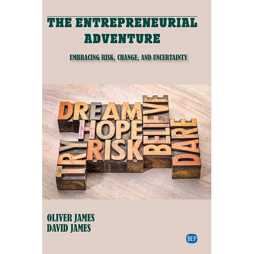 The Entrepreneurial Adventure: Embracing Risk, Change, and Uncertainty