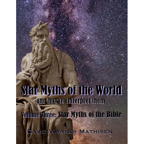 Star Myths of the World, Volume Three: Star Myths of the Bible