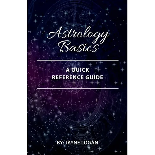 Astrology Basics: A Quick Reference Guide