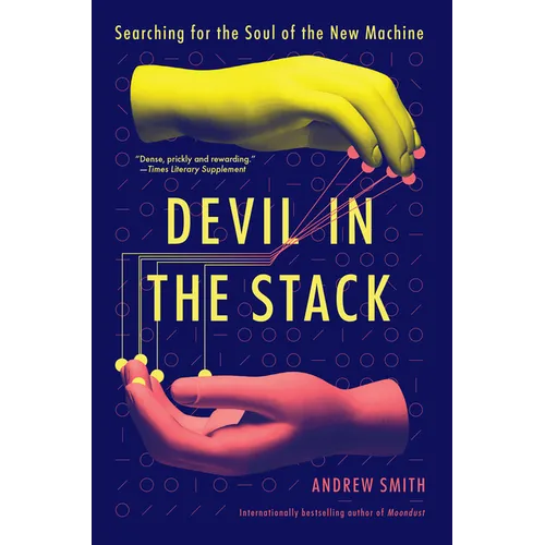 Devil in the Stack: Searching for the Soul of the New Machine