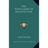 The Seven Lamps of Architecture