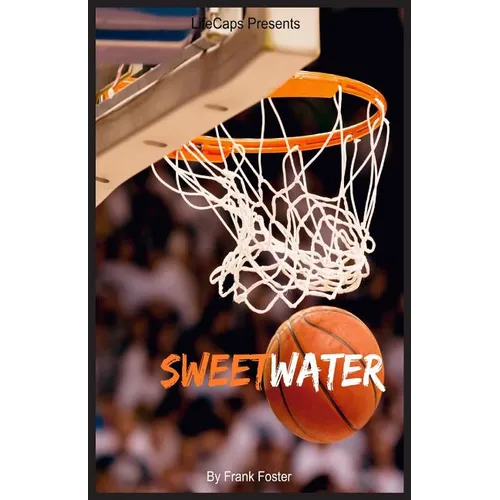 Sweetwater: A Biography of Nathaniel "Sweetwater" Clifton