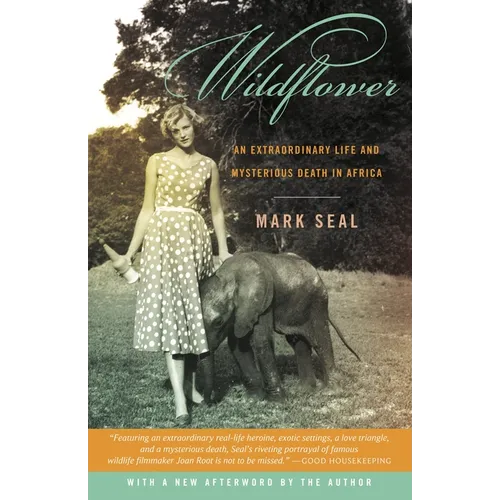 Wildflower: An Extraordinary Life and Mysterious Death in Africa