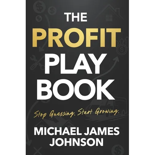 The Profit Playbook: Stop Guessing. Start Growing.