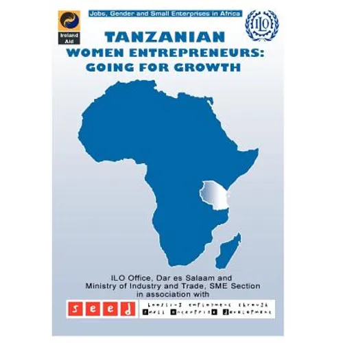 Tanzanian Women Entrepreneurs: Going for Growth