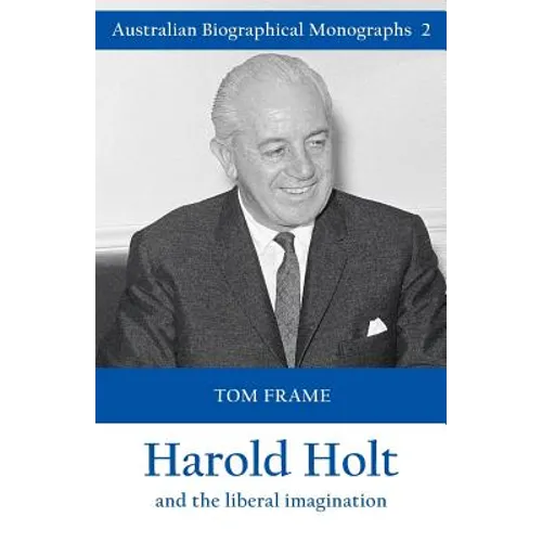 Harold Holt and the liberal imagination