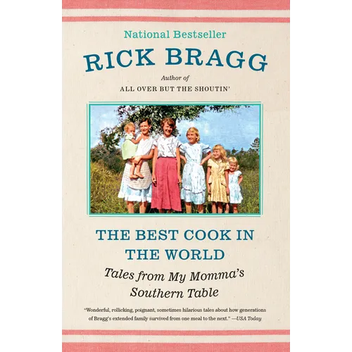 The Best Cook in the World: Tales from My Momma's Southern Table: A Memoir and Cookbook