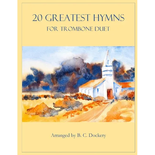 20 Greatest Hymns for Trombone Duet