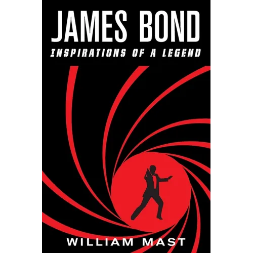 James Bond: Inspirations of a Legend