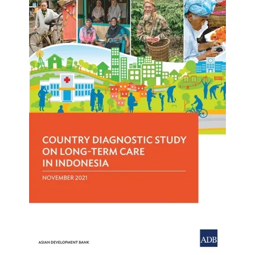 Country Diagnostic Study on Long-Term Care in Indonesia
