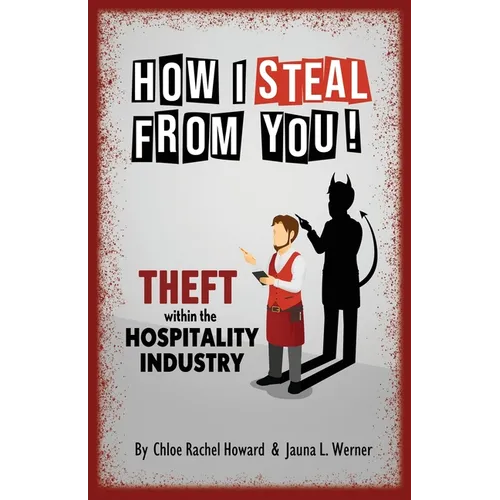 How I Steal From You! Theft within the Hospitality Industry