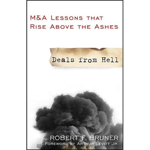 Deals from Hell: M&A Lessons That Rise Above the Ashes