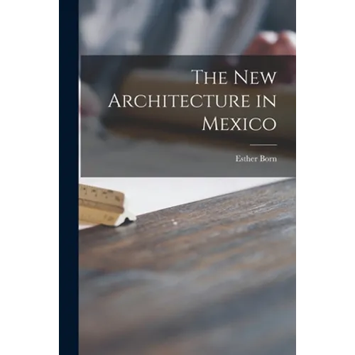 The New Architecture in Mexico