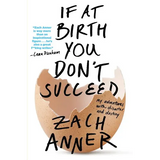If at Birth You Don't Succeed