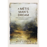 A Metis Man's Dream: From Traplines to Tugboats in Canada's North