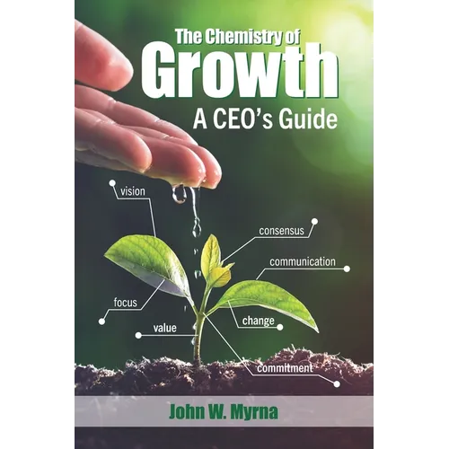 The Chemistry of Growth: A CEO's Guide