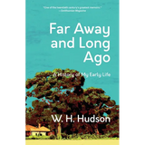 Far Away and Long Ago: A History of My Early Life (Warbler Classics Annotated Edition)