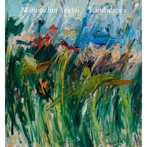 Manoucher Yektai: Landscapes